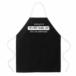 LA Imprints Attitude Apron - It''s Not Ready Yet